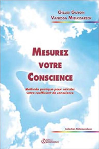 Mesurez votre conscience : méthode pratique pour calculer votre coefficient de conscience Mesurez votre conscience : méthode pratique pour calculer votre coefficient de conscience