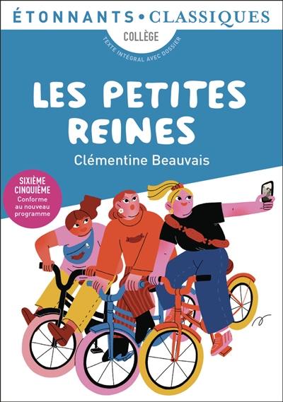 Les petites reines : collège, texte intégral avec dossier : sixième, cinquième, conforme au nouveau programme