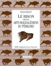 Le bison dans les arts magdaléniens du Périgord