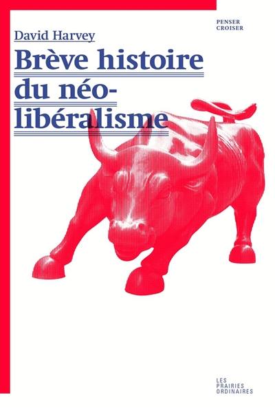 Brève histoire du néo-libéralisme Brève histoire du néo-libéralisme