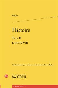 Histoire. Vol. 2. Livres IV-VIII