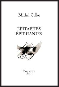 Epitaphes, épiphanies