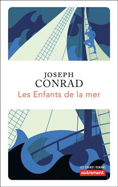 Les enfants de la mer (Le Nègre du Narcisse) Les enfants de la mer (Le Nègre du Narcisse)