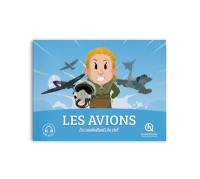 Les avions : les combattants du ciel