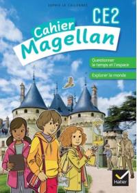 Cahier Magellan CE2 : questionner le temps et l'espace, explorer le monde