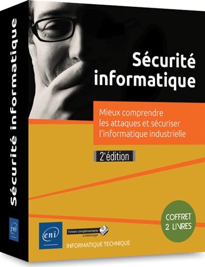 Sécurité informatique : mieux comprendre les attaques et sécuriser l'informatique industrielle : coffret 2 livres Sécurité informatique : mieux comprendre les attaques et sécuriser l'informatique industrielle : coffret 2 livres