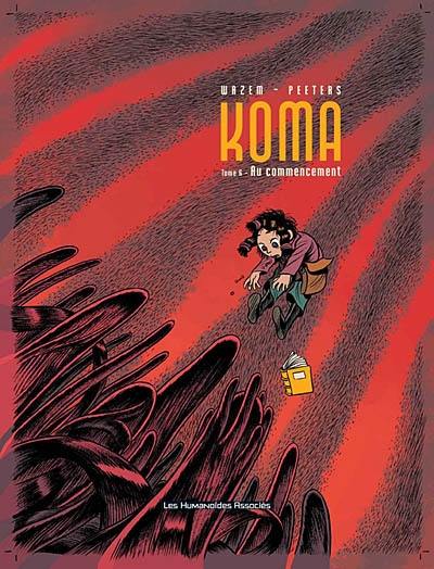 Koma. Vol. 6. Au commencement Koma. Vol. 6. Au commencement