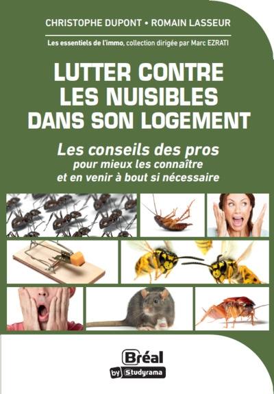 Lutter contre les nuisibles dans son logement : les conseils des pros pour mieux les connaître, et en venir à bout si nécessaire Lutter contre les nuisibles dans son logement : les conseils des pros pour mieux les connaître, et en venir à bout si nécessaire