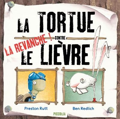 La tortue contre le lièvre : la revanche ! La tortue contre le lièvre : la revanche !