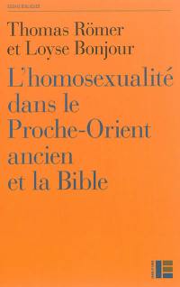 L'homosexualité dans le Proche-Orient ancien et la Bible