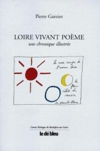 Loire vivant poème : une chronique illustrée