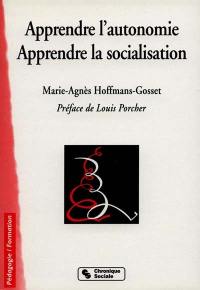 Apprendre l'autonomie : apprendre la socialisation