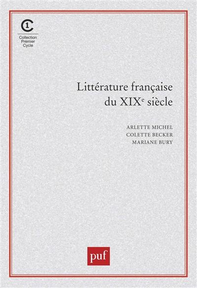 Littérature française du XIXe siècle Littérature française du XIXe siècle