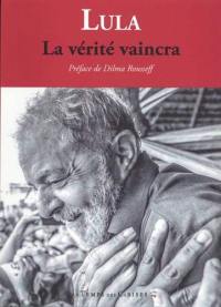 La vérité vaincra : le peuple sait pourquoi on me condamne La vérité vaincra : le peuple sait pourquoi on me condamne