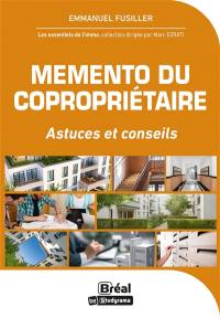 Mémento du copropriétaire : astuces et conseils