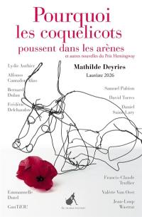 Pourquoi les coquelicots poussent dans les arènes : et autres nouvelles du prix Hemingway 2026