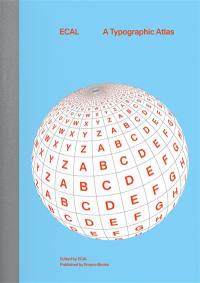 ECAL : a typographic atlas