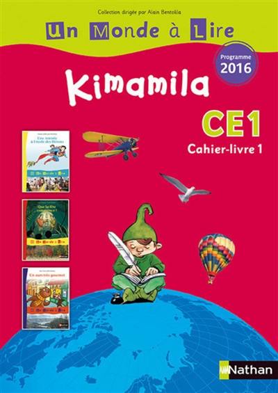 Livre Kimamila Ce1 Cahier Livre Programme 16 Vol 1 Kimamila Ce1 Cahier Livre Programme 16 Le Livre De Catherine Boyer Et Isabelle Le Guay Et Nadine Robert Nathan