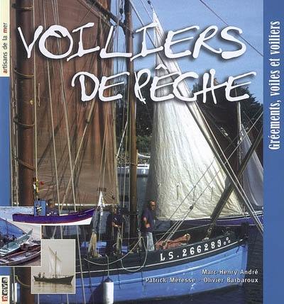 Voiliers de pêche : gréements, voiles et voiliers Voiliers de pêche : gréements, voiles et voiliers