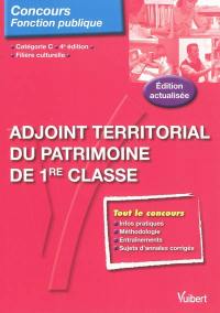 Adjoint territorial du patrimoine de 1re classe : filière culturelle, catégorie C : nouveau concours