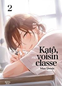 Katô, mon voisin de classe. Vol. 2