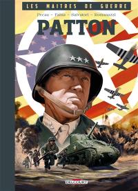 Les maîtres de guerre. Patton
