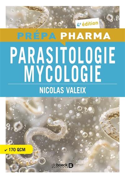 Parasitologie, mycologie : 170 QCM