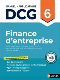 Finance d'entreprise, DCG 6 : manuel & applications : nouveau programme 2026