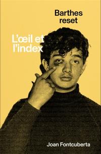 L'oeil et l'index : Barthes reset