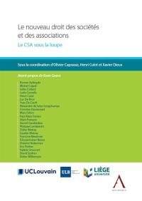 Le nouveau droit des sociétés et des associations : Le CSA sous la loupe Le nouveau droit des sociétés et des associations : Le CSA sous la loupe