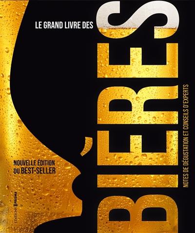 Le grand livre des bières : notes de dégustation et conseils d'experts
