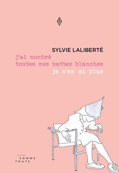 J'ai montré toutes mes pattes blanches je n'en ai plus J'ai montré toutes mes pattes blanches je n'en ai plus