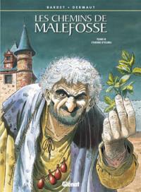 Les chemins de Malefosse. Vol. 8. L'herbe d'oubli Les chemins de Malefosse. Vol. 8. L'herbe d'oubli