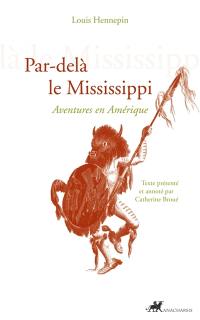 Par-delà le Mississippi : aventures en Amérique