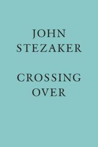 John Stezaker : Crossing Over