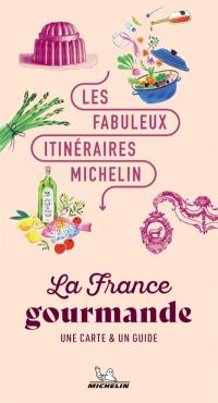La France gourmande : une carte & un guide