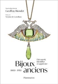 Bijoux anciens : 1800-1950 : découvrir, identifier et apprécier Bijoux anciens : 1800-1950 : découvrir, identifier et apprécier