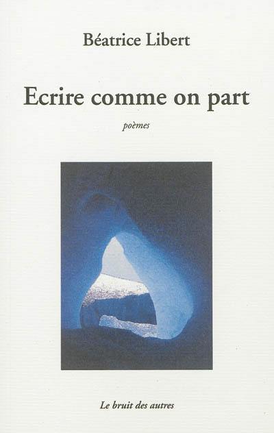 Ecrire comme on part