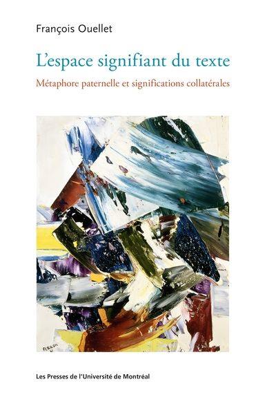 L'espace signifiant du texte : métaphore paternelle et significations collatérales
