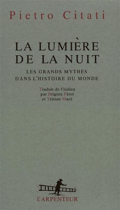 La lumière de la nuit : les grands mythes dans l'histoire du monde