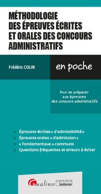 Méthodologie des épreuves écrites et orales des concours administratifs : pour se préparer aux épreuves des concours administratifs