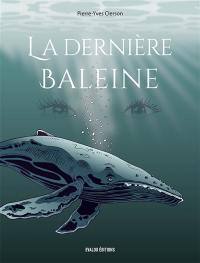 La dernière baleine La dernière baleine