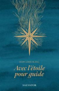 Avec l'étoile pour guide