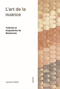 L'art de la nuance : tuileries et briqueteries de Bardonnex