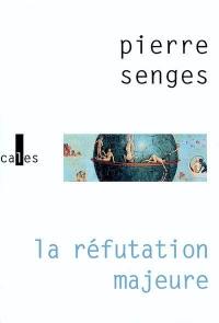 La réfutation majeure : version française, d'après Réfutatio major, attribué à Antonio de Guevara (1480-1548) La réfutation majeure : version française, d'après Réfutatio major, attribué à Antonio de Guevara (1480-1548)