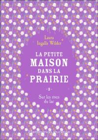 La petite maison dans la prairie. Vol. 3. Sur les rives du lac