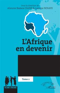 L'Afrique en devenir. Vol. 2
