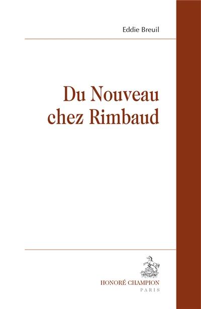 Du Nouveau chez Rimbaud Du Nouveau chez Rimbaud