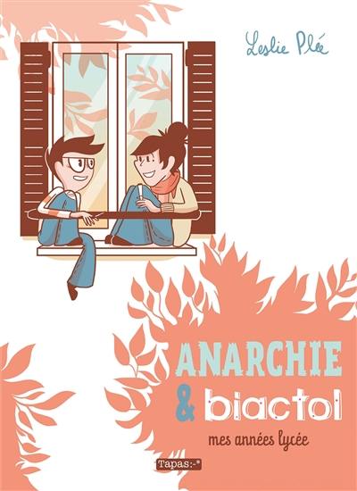 Anarchie & Biactol : mes années lycée Anarchie & Biactol : mes années lycée
