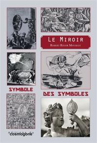 Le miroir, symbole des symboles